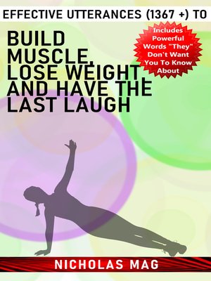 cover image of Effective Utterances (1367 +) to Build Muscle, Lose Weight, and Have the Last Laugh